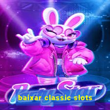 baixar classic slots